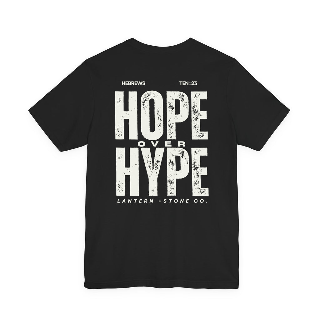 Hope Over Hype Tee